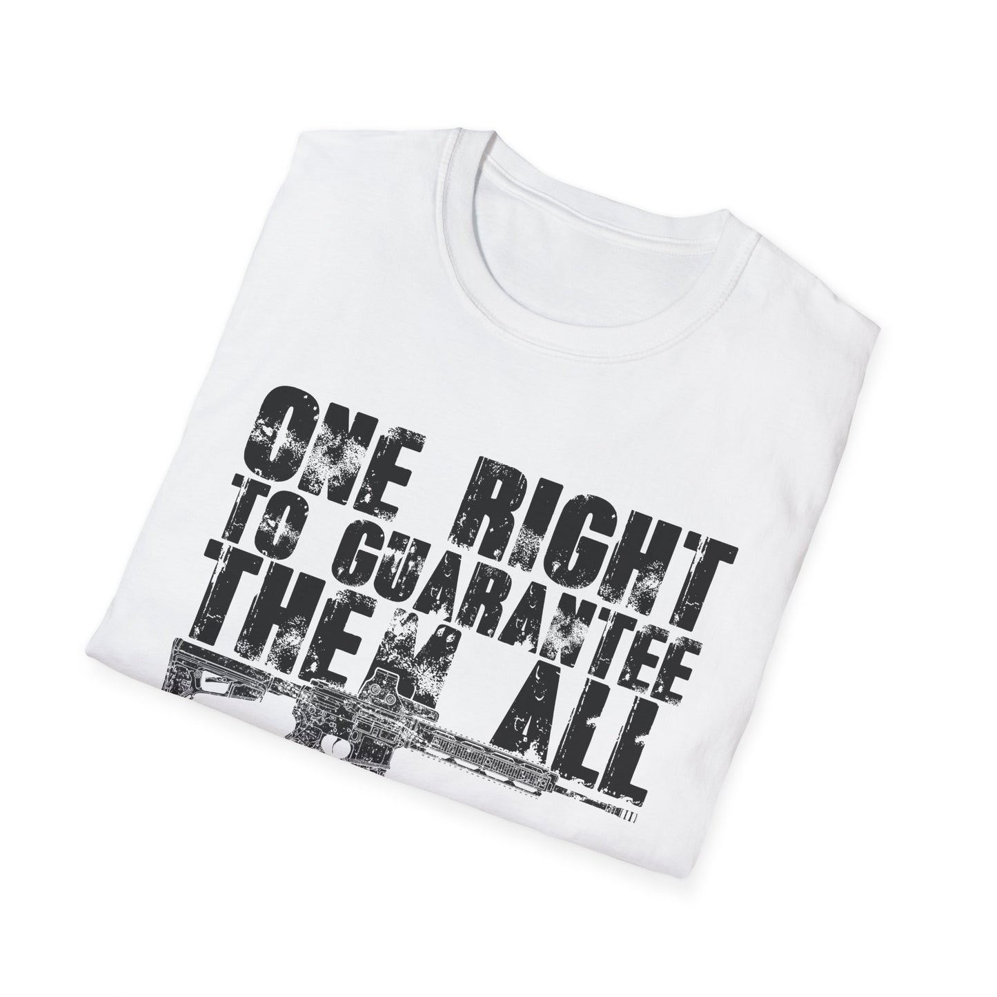 “One Right to Guarantee Them All” – 2A Statement Tee