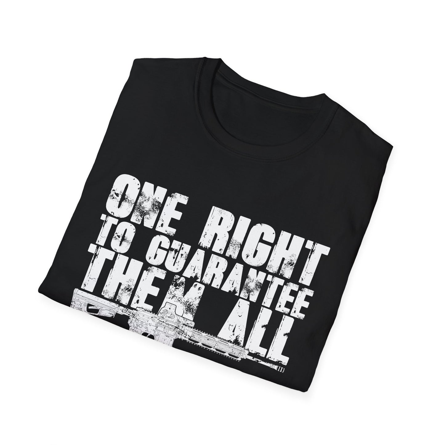 “One Right to Guarantee Them All” – 2A Statement Tee
